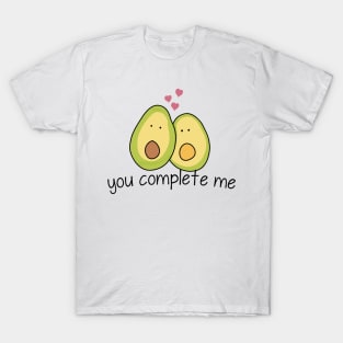 You complete me T-Shirt